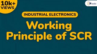 Working Principle of SCR  Semiconductor Devices  Industrial Electronics [upl. by Chaney]