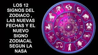 LAS NUEVAS FECHAS DE LOS SIGNOS ZODIACALES SEGUN LA NASA HD UN SIGNO NUEVO [upl. by Morna]