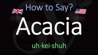 How to Pronounce Acacia CORRECTLY Meaning amp Pronunciation [upl. by Colin315]