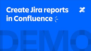 Create Jira reports in Confluence  Atlassian [upl. by Serene]