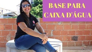 COMO FAZER UMA BASE PARA CAIXA DÁGUA  VÍDEO COMPLETO [upl. by Dunning200]