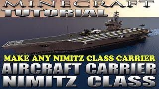 MINECRAFT AIRCRAFT CARRIER TUTORIAL  MAKE ANY NIMITZ CLASS CARRIER USS NIMITZ CVN68 [upl. by Cohberg]