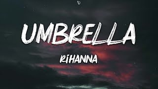 Rihanna  Umbrella Lyrics [upl. by Bilicki]