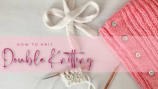 How To Knit DOUBLE KNITTING [upl. by Lienet]