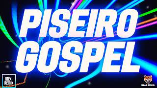 PISEIRO GOSPEL 2023 AS MELHORES EXCLUSIVAS [upl. by Ydassac]