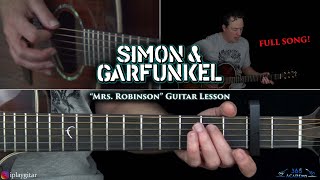 Mrs Robinson Guitar Lesson  Simon amp Garfunkel [upl. by Ettelracs135]