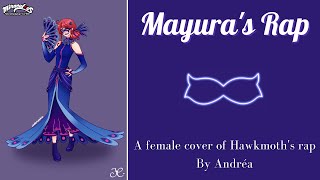 Miraculous  🦚Mayura  Theme Song 🎵 Hawkmoth Rap female Cover [upl. by Bodnar170]