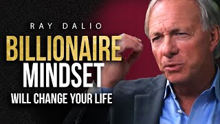 THE MINDSET OF A BILLIONAIRE  Ray Dalio Billionaire Investors Advice [upl. by Edyaw153]