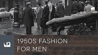 1950s Mens Fashion  Male Style From The Past [upl. by Ahseikram]