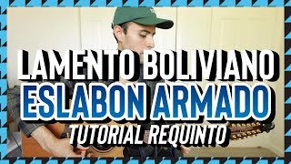 Lamento Boliviano  Eslabon Armado  Tutorial  REQUINTO  Guitarra [upl. by Glory]