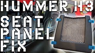 0610 HUMMER H3 SEAT PANEL FIX [upl. by Teteak909]