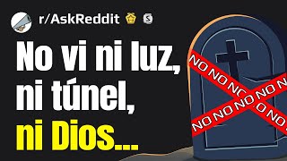 Los que han experimentado la muеrte clínica cuentan cómo fue Español Reddit rAskReddit [upl. by Tuhn]