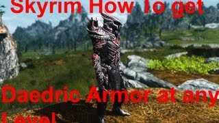 How to get Daedric Armor in Skyrim at any level [upl. by Janifer283]