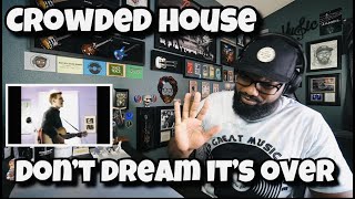 Crowded House  Don’t Dream It’s Over  REACTION [upl. by Noman]