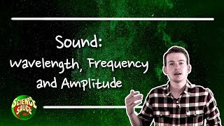 Sound Wavelength Frequency and Amplitude [upl. by Ad]