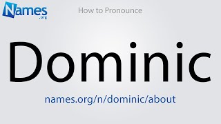 How to Pronounce Dominic [upl. by Doubler]