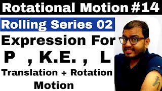 Rotational Motion 14  Rolling Series 2 MOI  KE and L expression for Translation  Rotation Motion [upl. by Phineas]