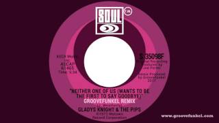 Gladys Knight and the Pips  Neither One of Us Groovefunkel Remix [upl. by Kalila103]