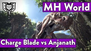 Monster Hunter World  Charge Blade  Anjanath Hunt [upl. by Pilar318]