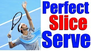 How To Hit The Perfect Tennis Slice Serve In 3 Simple Steps [upl. by Mode]