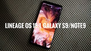 Lineage OS 181 Android 11 for Galaxy S9 and Note9 Installation and overview [upl. by Eillib124]