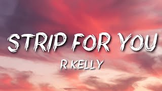 R Kelly  Strip For You [upl. by Mirth]