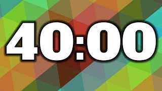 40 Minute Timer [upl. by Nangem]