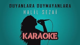 Halil Sezai  Duyanlara Duymayanlara Karaoke Video [upl. by Aronoff]