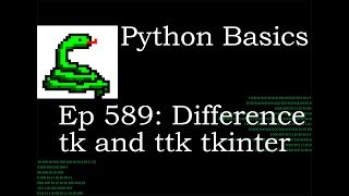 Python Basics Tutorial Difference Between Tk and Ttk from Tkinter [upl. by Nomaj]