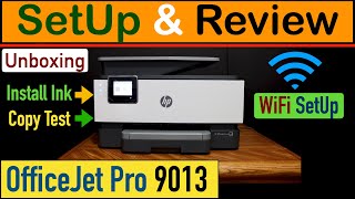 HP OfficeJet Pro 9013 Unboxing Wireless SetUp Install SetUp Ink amp Review [upl. by Emelin789]