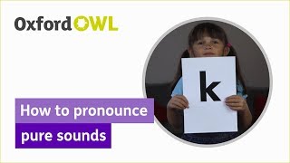 Phonics How to pronounce pure sounds  Oxford Owl [upl. by Spanjian]