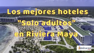 🇲🇽🇲🇽Los 5 mejores solo adultos de Riviera Maya [upl. by Ycnay447]