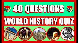 World History Quiz 40 Trivia Questions [upl. by Zohara]