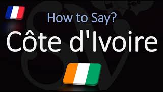 How to Pronounce Côte dIvoire CORRECTLY French Pronunciation [upl. by Fernandina]