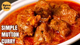 SIMPLE MUTTON CURRY RECIPE FOR BEGINNERS  QUICK AND EASY MUTTON CURRY [upl. by Troxell]