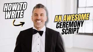 How to Write an AWESOME Wedding Ceremony Script [upl. by Anirres]