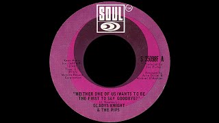 Gladys Knight amp The Pips  Neither One Of Us Wants To Be The First 1973 Soul Purrfection Version [upl. by Josee]