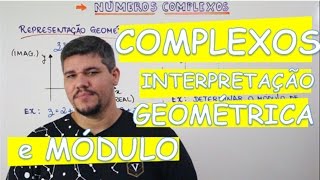 COMPLEXOS INTERPRETAÇÃO GEOMÉTRICA E MÓDULO AULA 814 [upl. by Kathy]