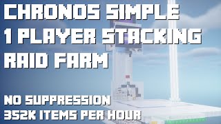 Chronos Simple Stacking 1Player Raid Farm 352k items per hour MCJE 116117 [upl. by Nothgierc9]