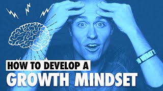 How to Develop a Growth Mindset [upl. by Enneicul960]