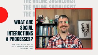 What are Social Interactions amp Processes [upl. by Ikcaj]