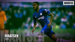 IAN MAATSEN ✭ CHELSEA ✭ THE PERFECT FULLBACK ✭ Skills amp Goals ✭ 2020 ✭ [upl. by Llemhar]