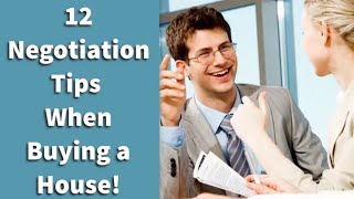 12 Negotiation Tips When Buying a House THAT WORK [upl. by Sofko]