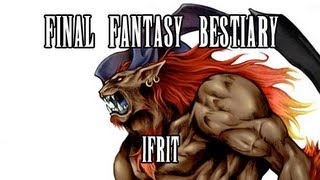 Final Fantasy Bestiary Ifrit [upl. by Tremann]