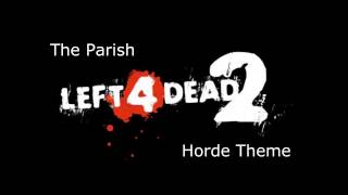 Left 4 Dead 2  The Parish Horde Theme [upl. by Ribaudo406]