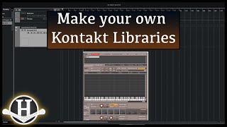 Making your own Kontakt Libraries  Audio Tools Explained [upl. by Bornstein]