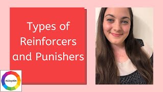 Types of Reinforcers and Punishers  Unconditioned Conditioned and Generalized Section B8 [upl. by Adnofal765]