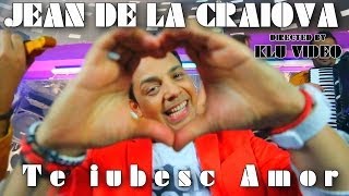 Jean de la Craiova  Te iubesc amor  Oficial Video [upl. by Hafital964]