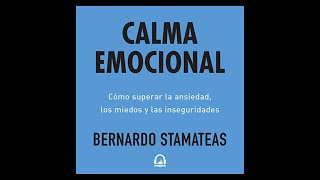 Calma Emocional Audiolibro 🎧 de Bernardo Stamateas [upl. by Kevin338]