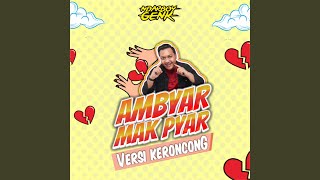 Ambyar Mak Pyar Keroncong Version [upl. by Tuchman]